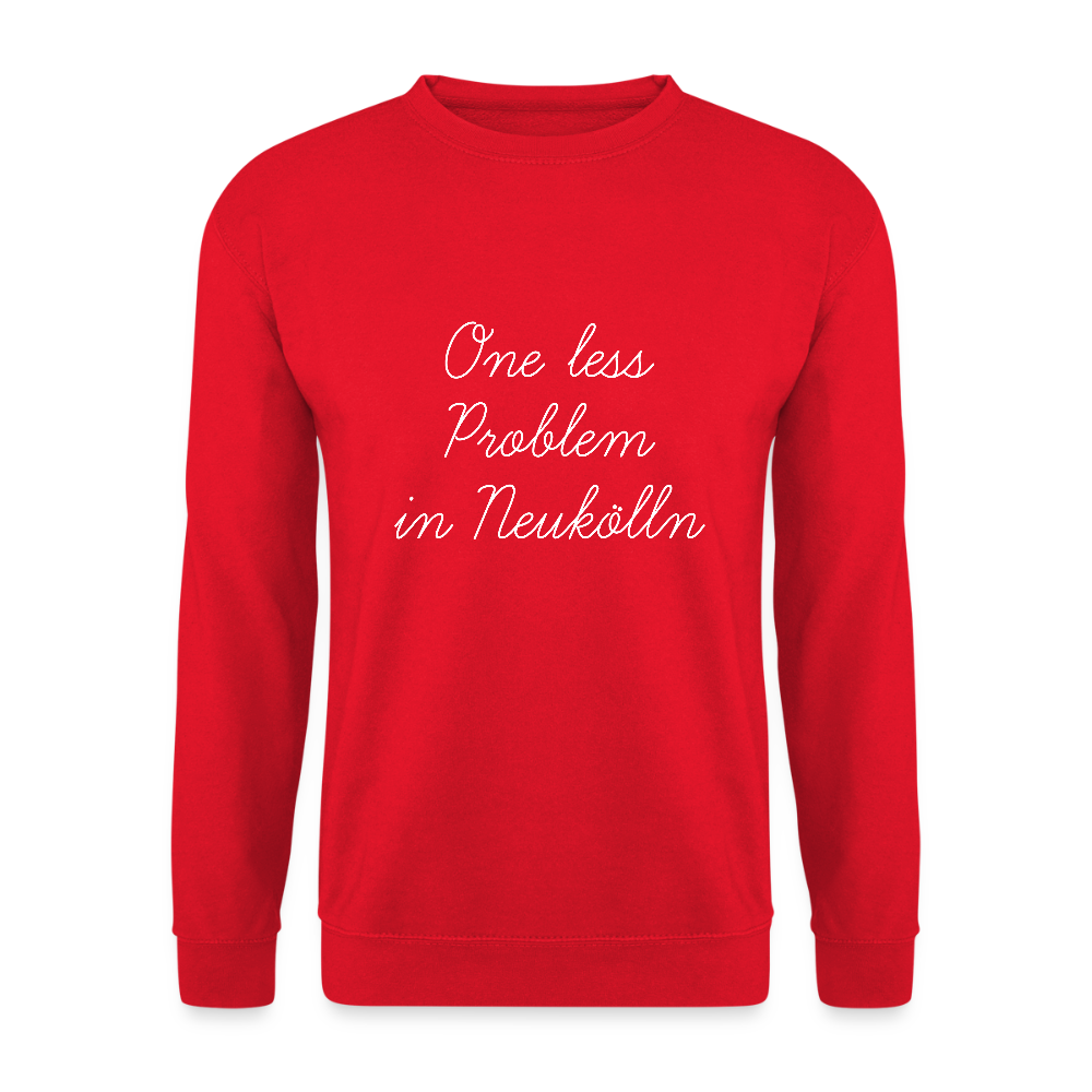 One Less Problem in Neukölln - Unisex Pullover - Rot
