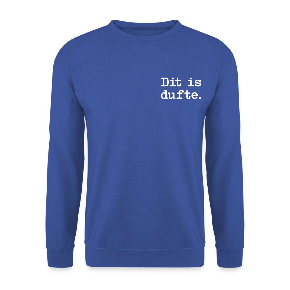 Dit is dufte - Unisex Pullover - Royalblau