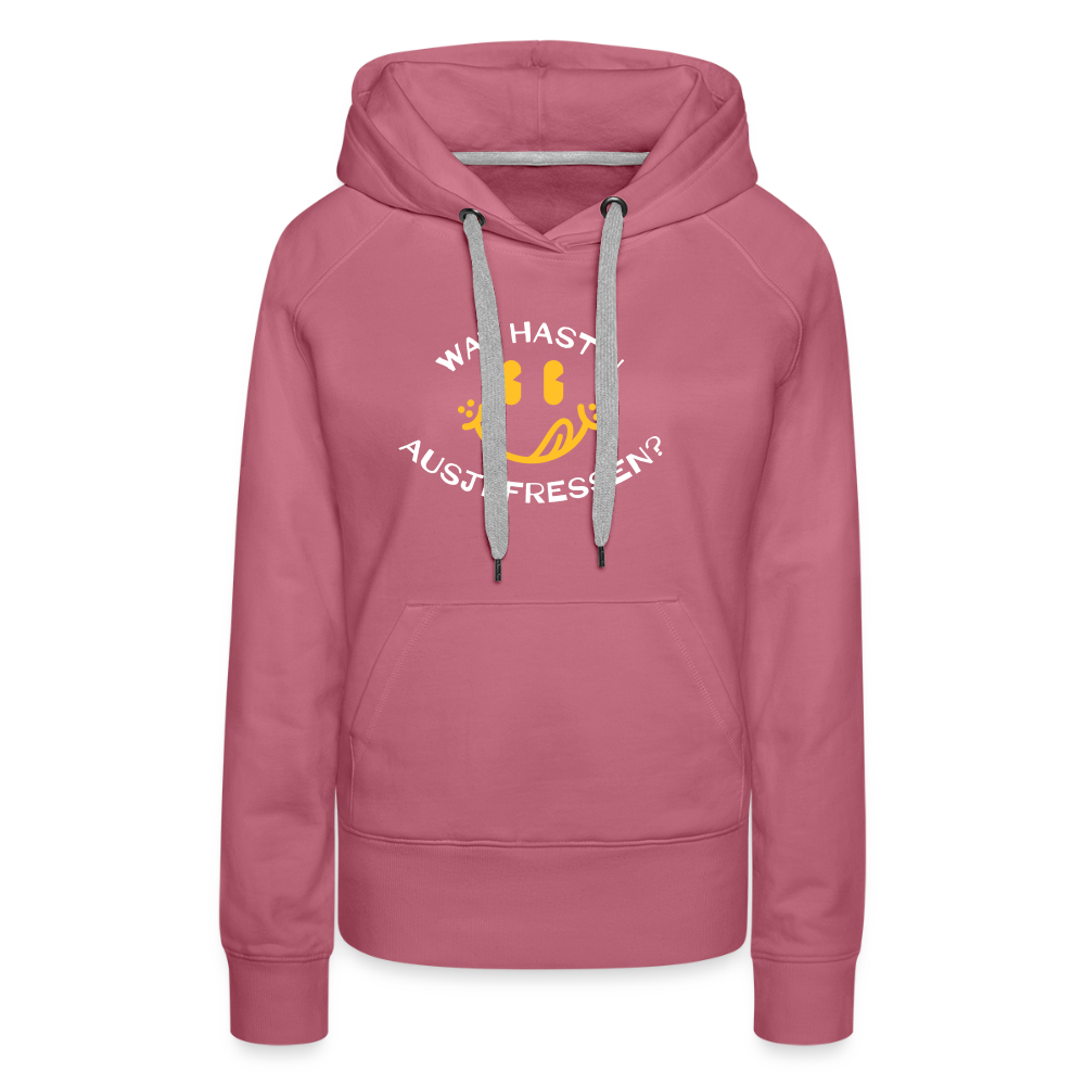Wat Hast’n Ausjefressen - Frauen Premium Hoodie - Malve