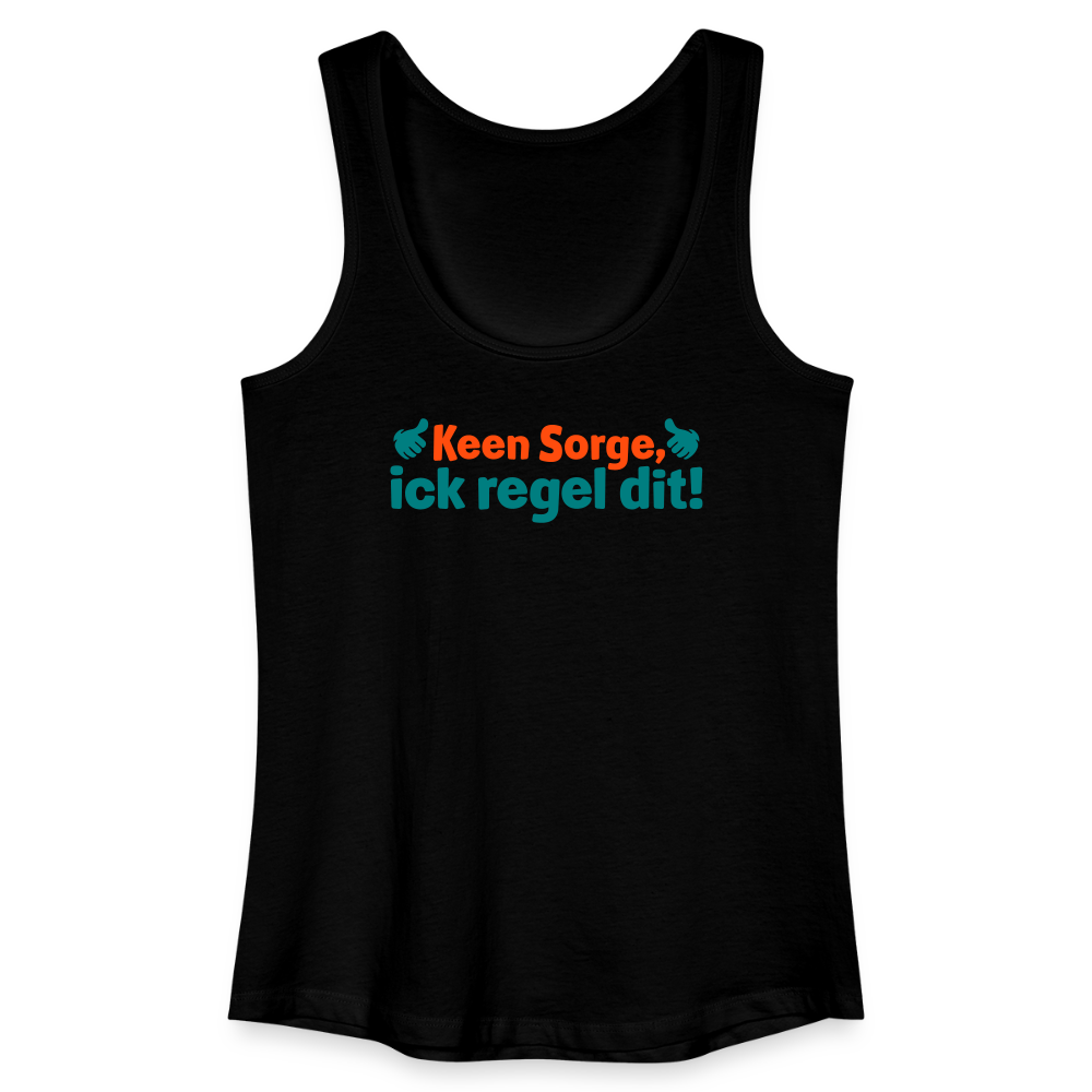 Keene Sorge, ick regel dit! - Frauen Bio Tank Top - Schwarz