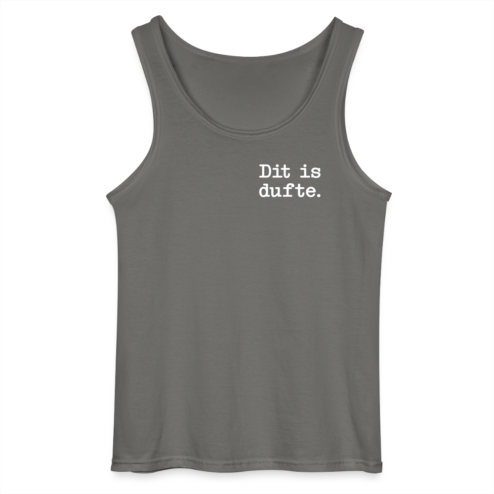Dit is dufte - Männer Tank Top - Anthrazit