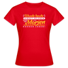 Wasde heute kannst erleben, kann dir morjen keener jeben! - Frauen Premium T-Shirt - Rot