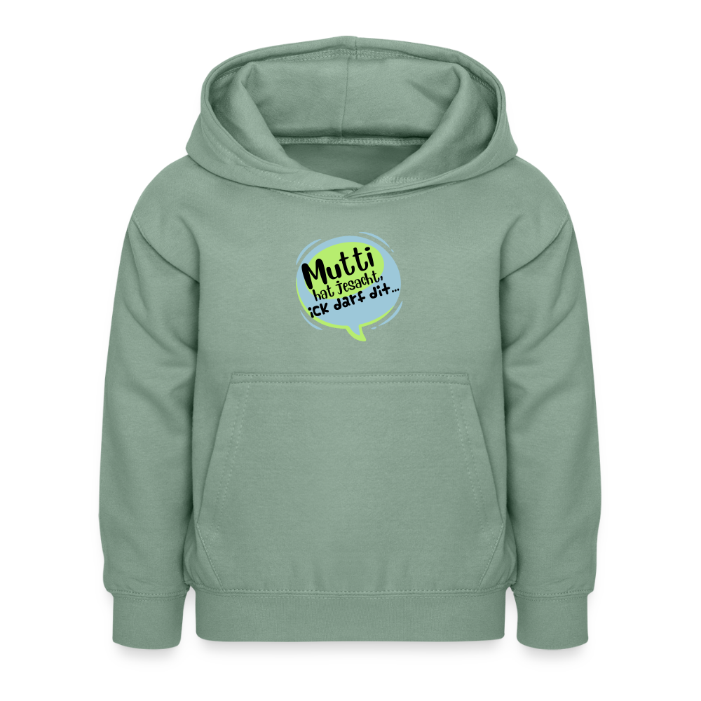 Mutti Hat Jesacht - Kinder Hoodie - Graugrün