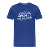 kenn ick wees ick hab ick schon - Männer Premium T-Shirt - Königsblau