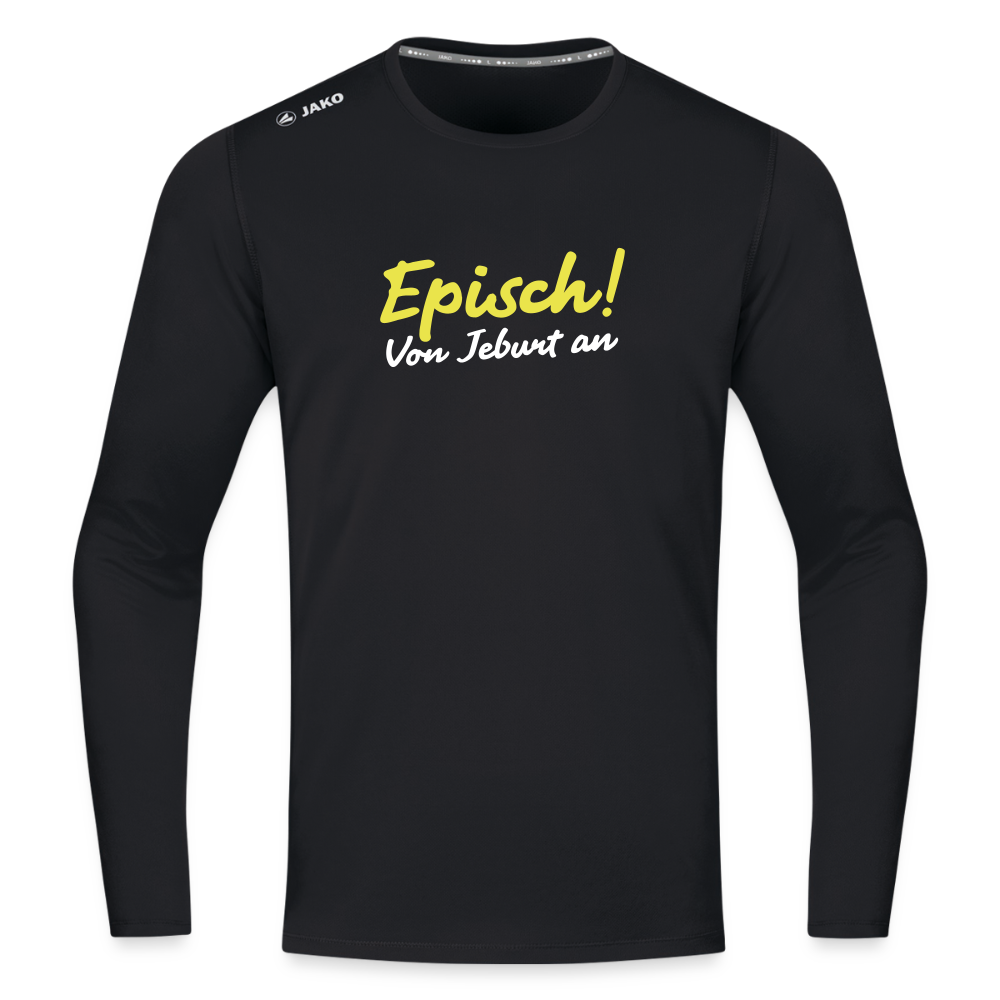 Episch! Von Jeburt an - Männer Sport Langamshirt - Schwarz