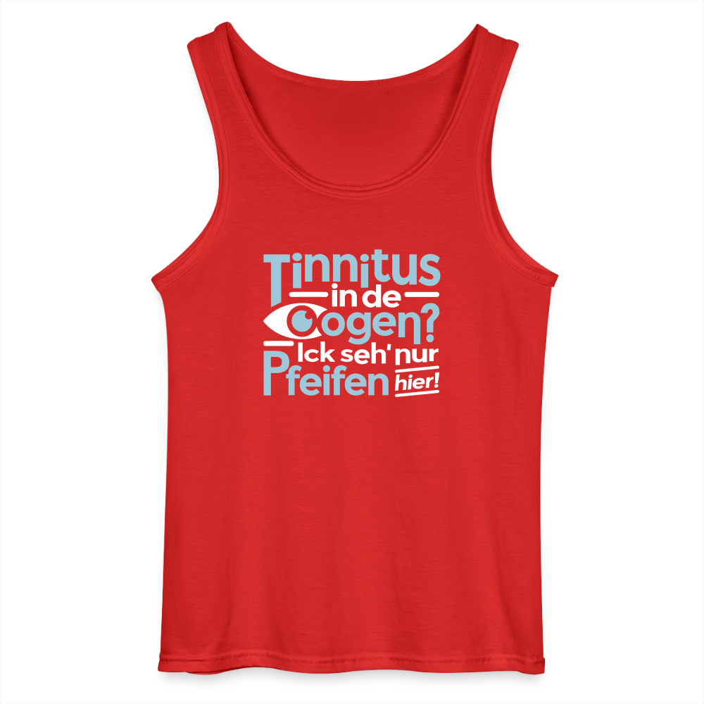 Tinnitus in de Oogen? Ick seh' nur Pfeifen hier! - Männer Tank Top - Rot