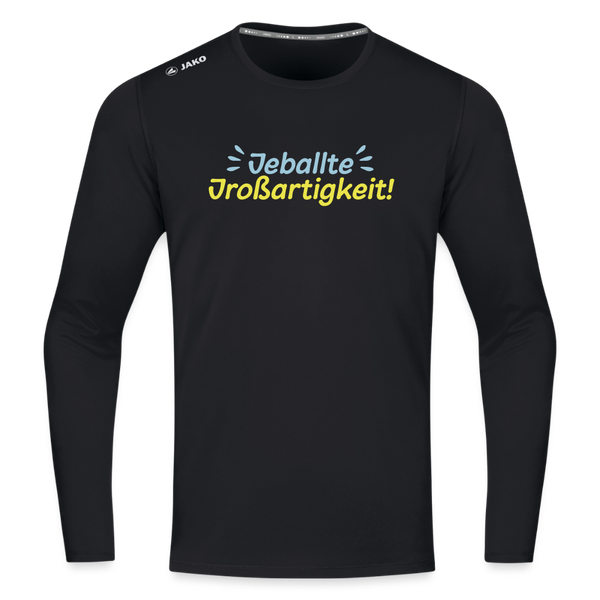 Jeballte Jroßartigkeit! - Männer Sport Langamshirt - Schwarz