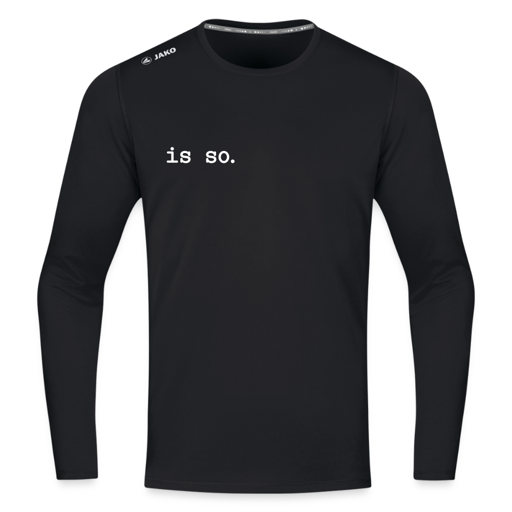 Is So  - Männer Sport Langamshirt - Schwarz