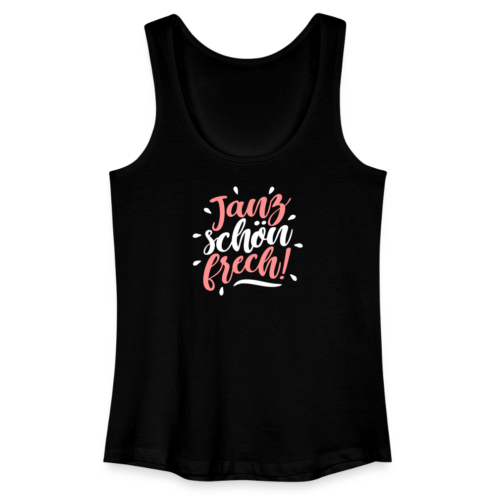 Janz schön frech! - Frauen Bio Tank Top - Schwarz