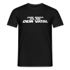 Janz jenau! Ick bin dein Vata! - Männer Premium T-Shirt - Schwarz