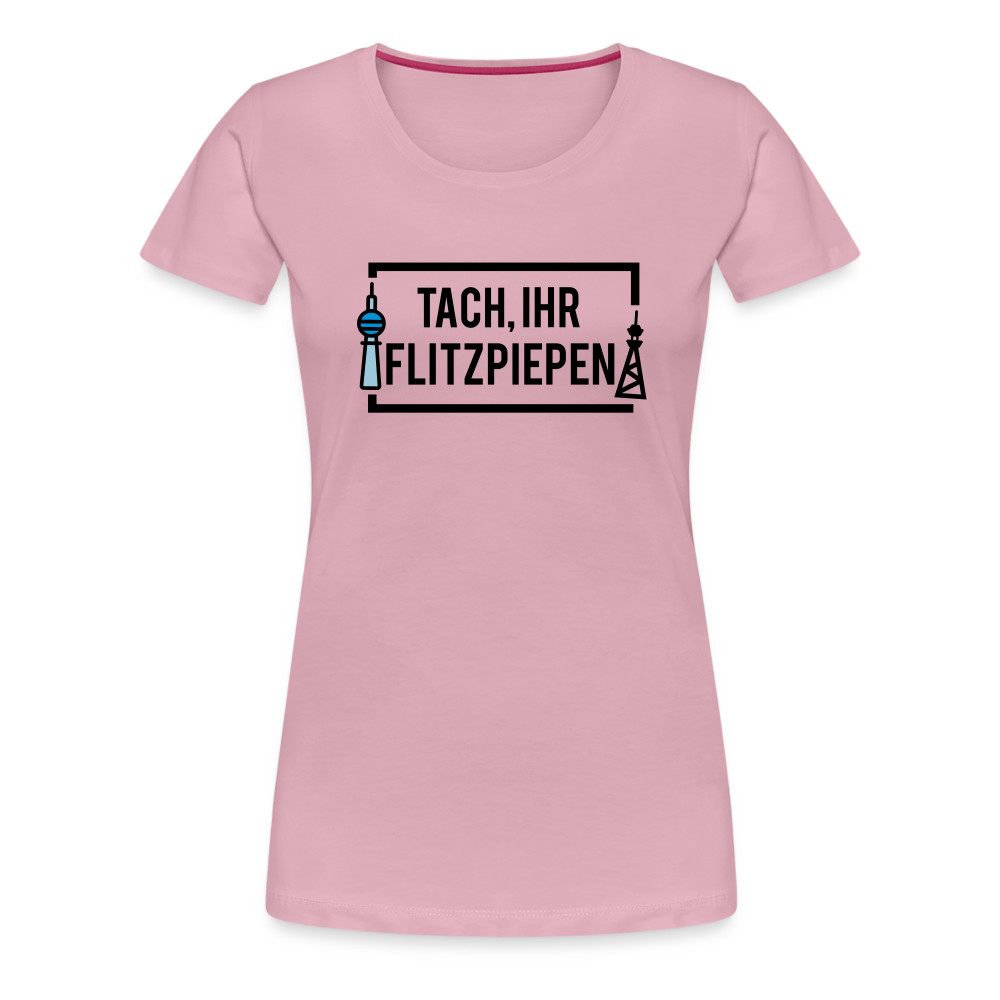 Tach ihr Flitzpiepen - Frauen Premium T-Shirt - Hellrosa