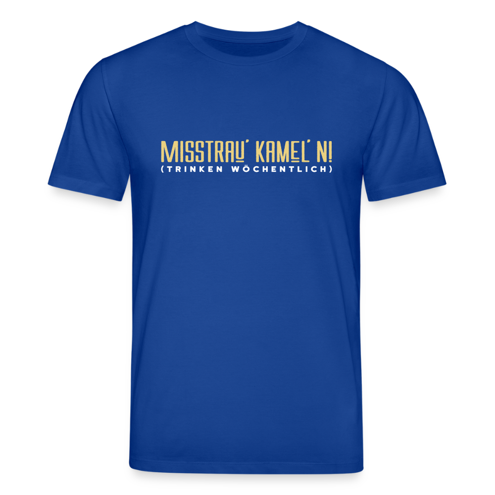 Misstrau' Kamel'n! (trinken wöchentlich) - Unisex Bio T-Shirt - Dunkelblau