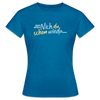 Echt jetzt? Nich du schon wieda... - Frauen Premium T-Shirt - Antikblaues Saphir meliert