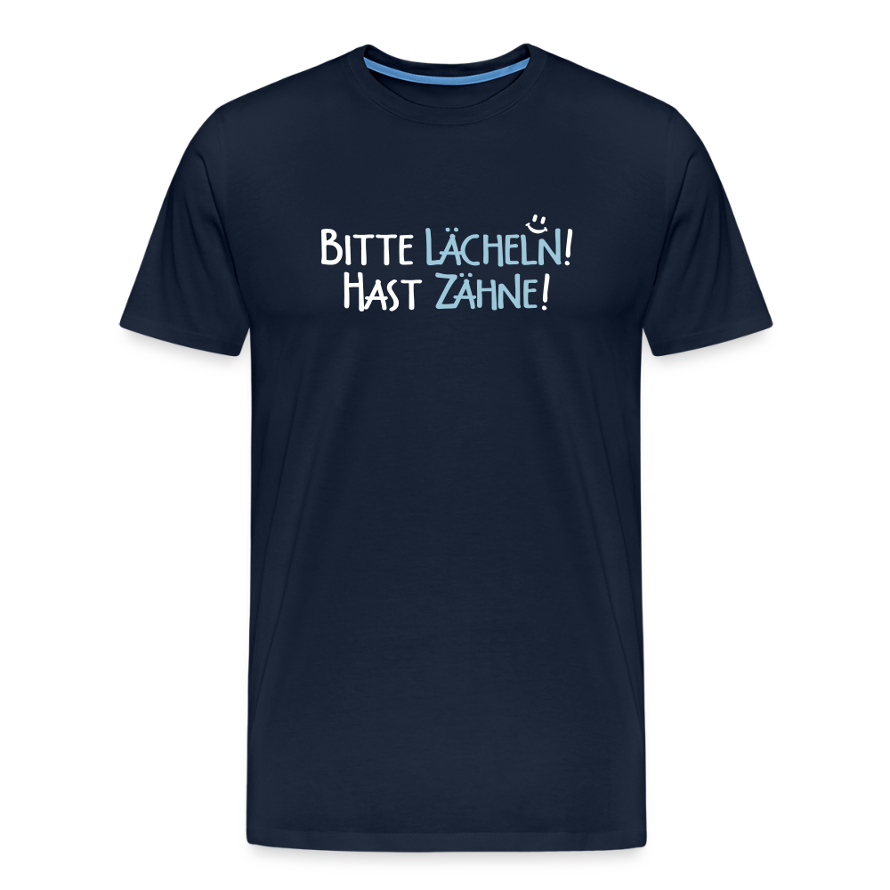 Bitte lächeln! Hast Zähne! - Männer Premium T-Shirt - Navy