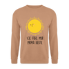 Ick fühl mir prima - Unisex Pullover - Mocca