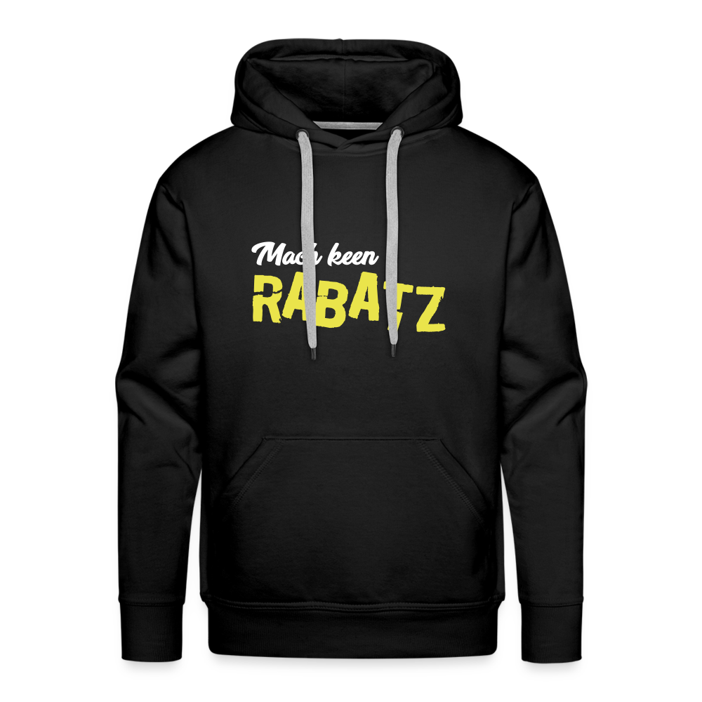 Mach keen Rabatz - Männer Premium Hoodie - Schwarz