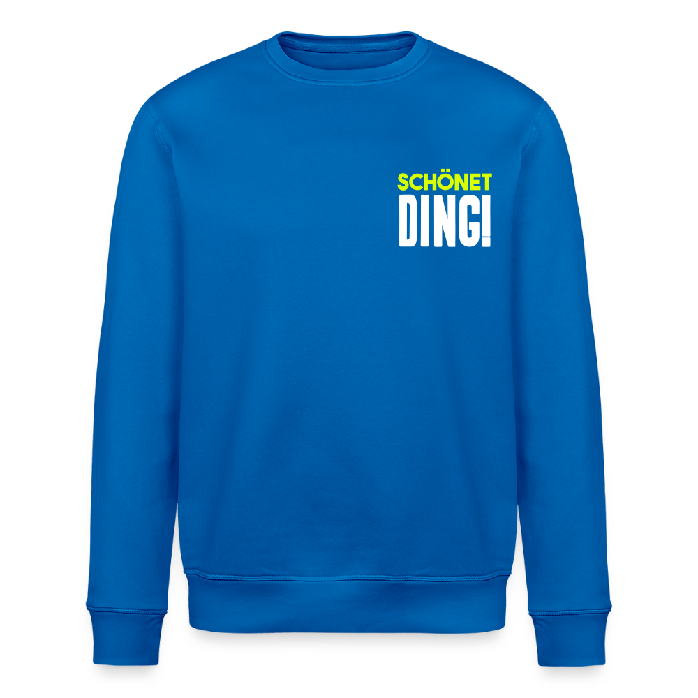 schönet Ding! - Unisex Bio Sweatshirt - Königsblau