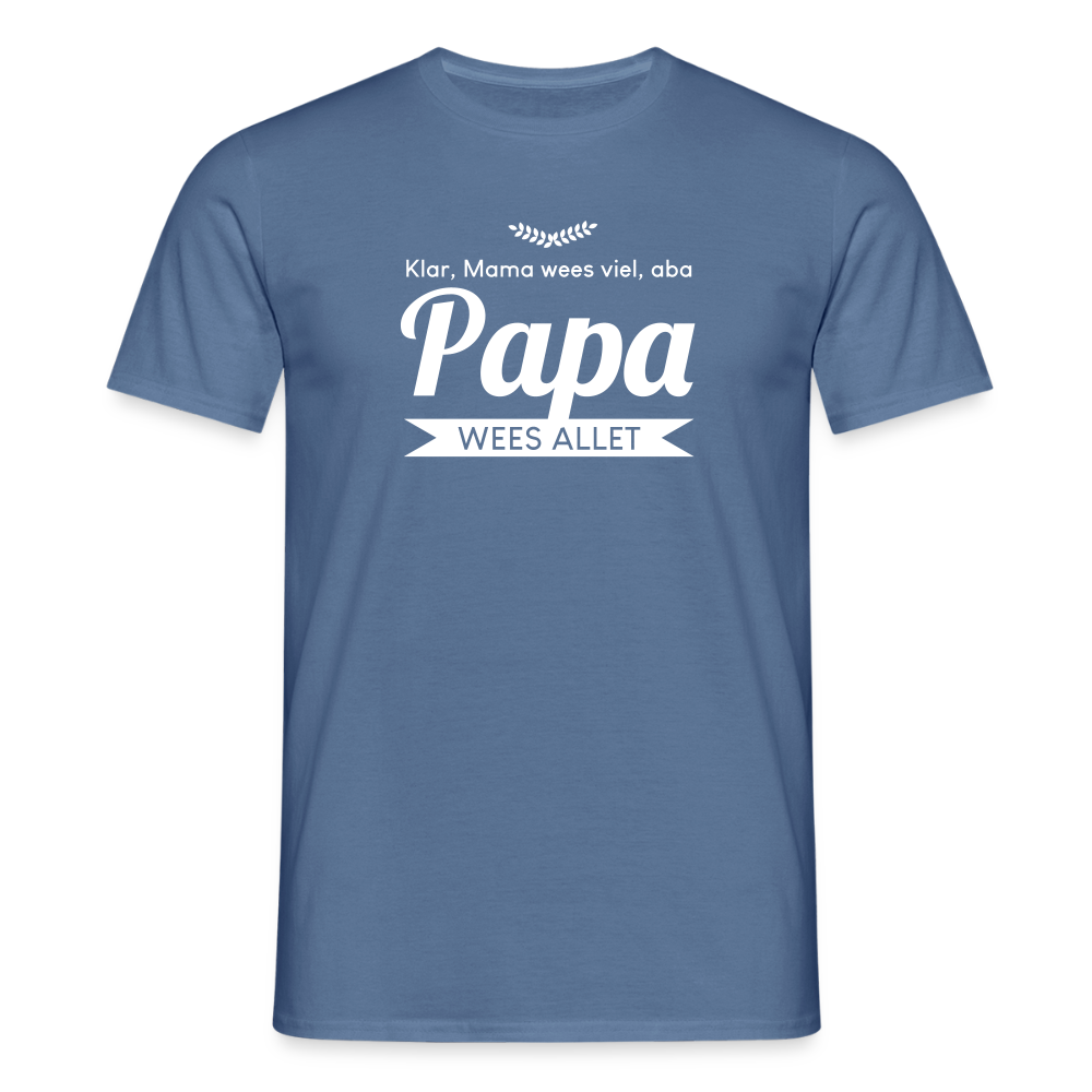 Opa wees allet - Männer Premium T-Shirt - Taubenblau