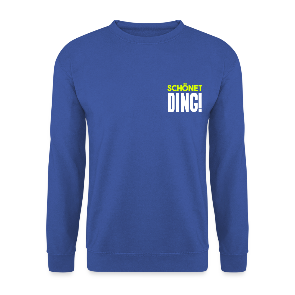 schönet Ding! - Unisex Pullover - Royalblau