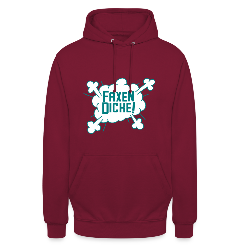Faxen Dicke! - Unisex Hoodie - Bordeaux