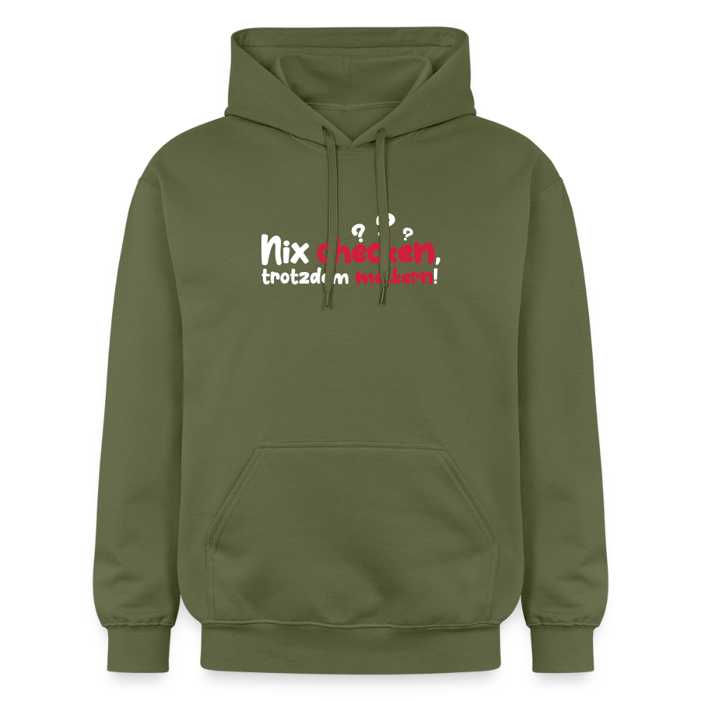 Nix checken, trotzdem meckern! - Hoodie - Militärgrün