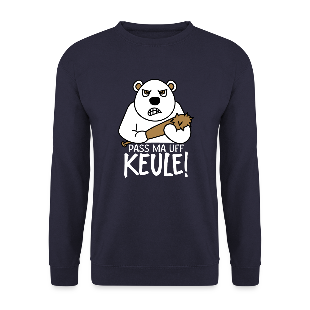 Pass ma uff Keule - Unisex Pullover - Navy