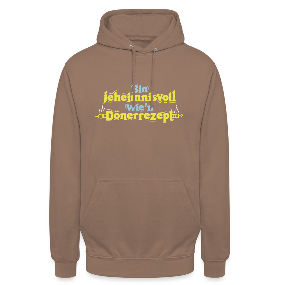 Bin jeheimnisvoll wie'n Dönerrezept. - Unisex Hoodie - Mokka