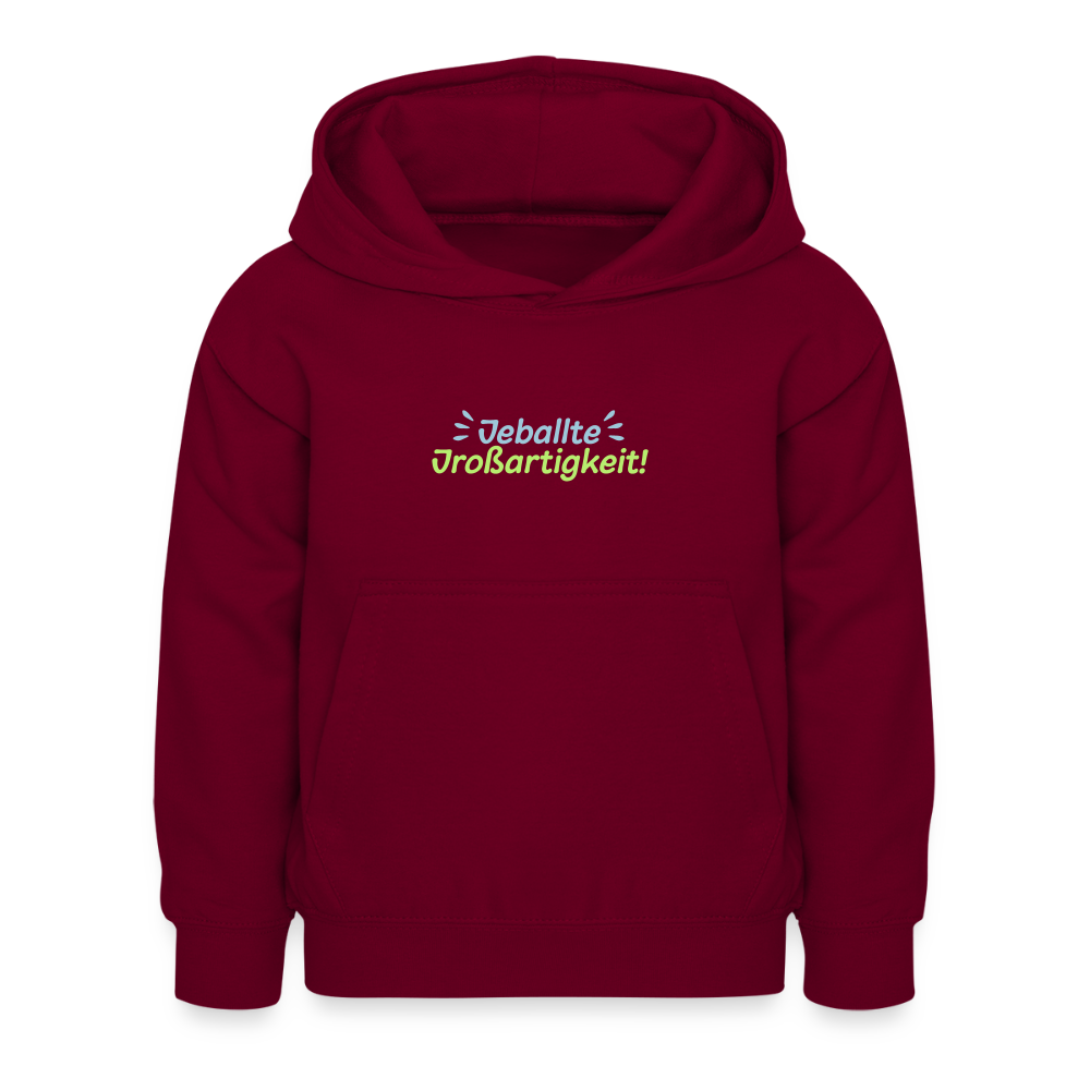 Jeballte Jroßartigkeit! - Kinder Hoodie - Bordeaux