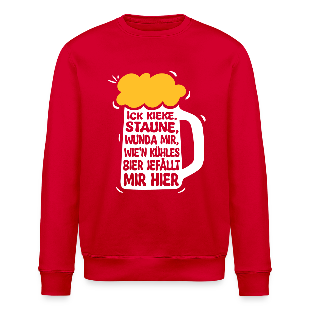 Ick kieke, staune, wunda mir, wie'n kühles Bier jefällt mir hier - Unisex Bio Sweatshirt - Rot