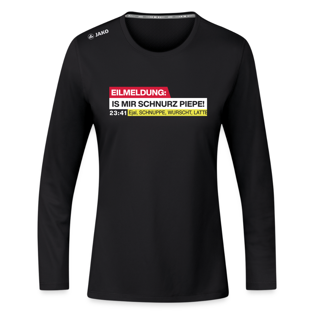 Eilmeldung: Is mir Schnurz Piepe! - Frauen Sport Langarmshirt - Schwarz
