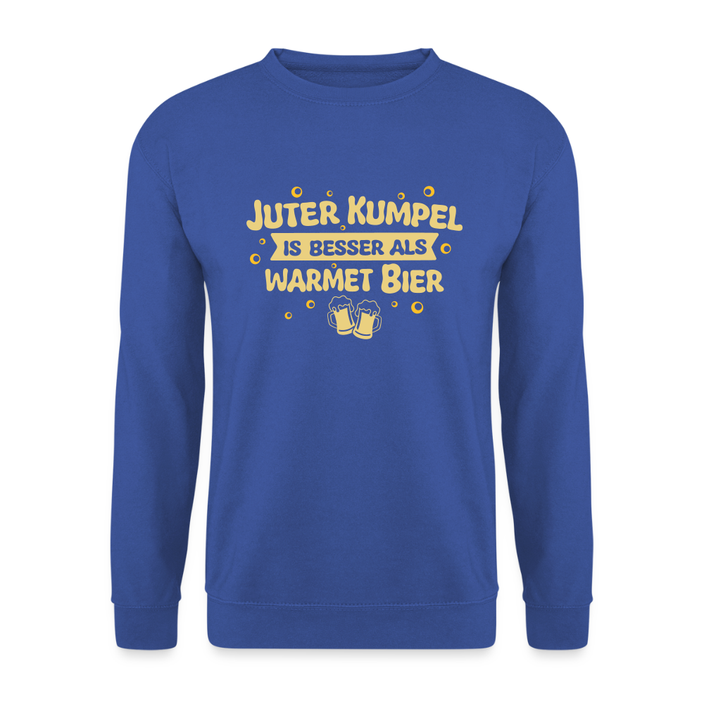 Juter Kumpel ist besser als warmet Bier - Unisex Pullover - Royalblau