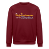 Bei Klugheitsschmerzen wär' ick unsterblich - Unisex Bio Sweatshirt - Burgunderrot