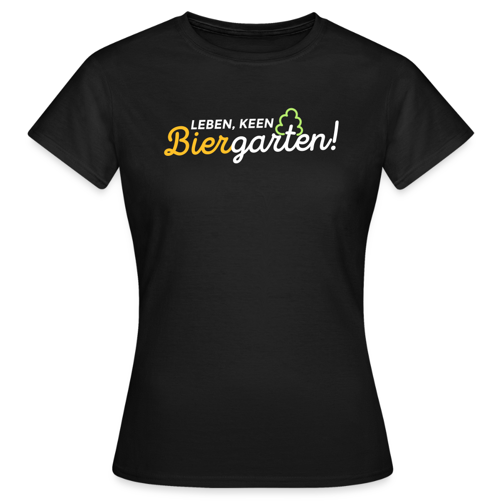 Leben, keen Biergarten! - Frauen Premium T-Shirt - Schwarz