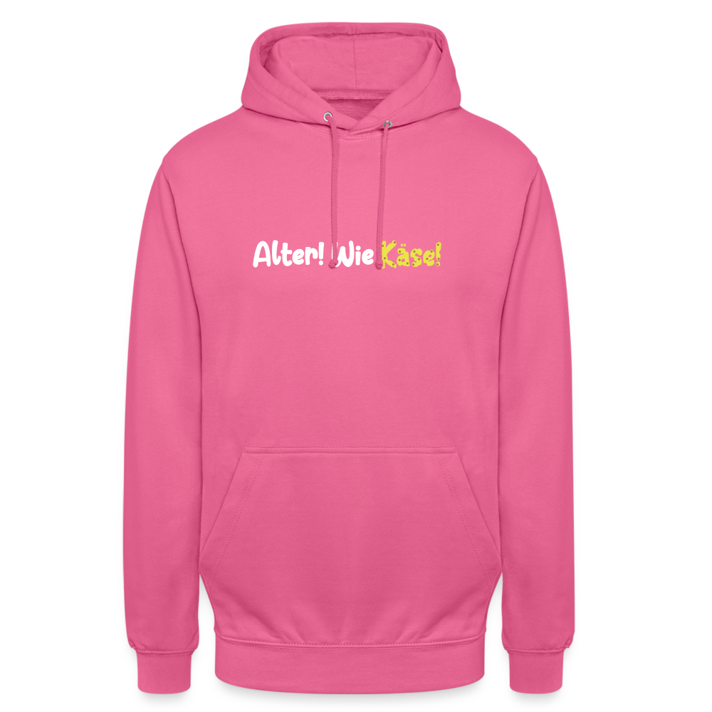 Alter! Wie Käse! - Unisex Hoodie - Pink