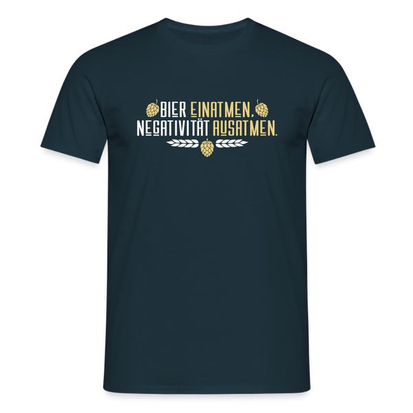 Bier einatmen, Negativität ausatmen. - Männer Premium T-Shirt - Navy