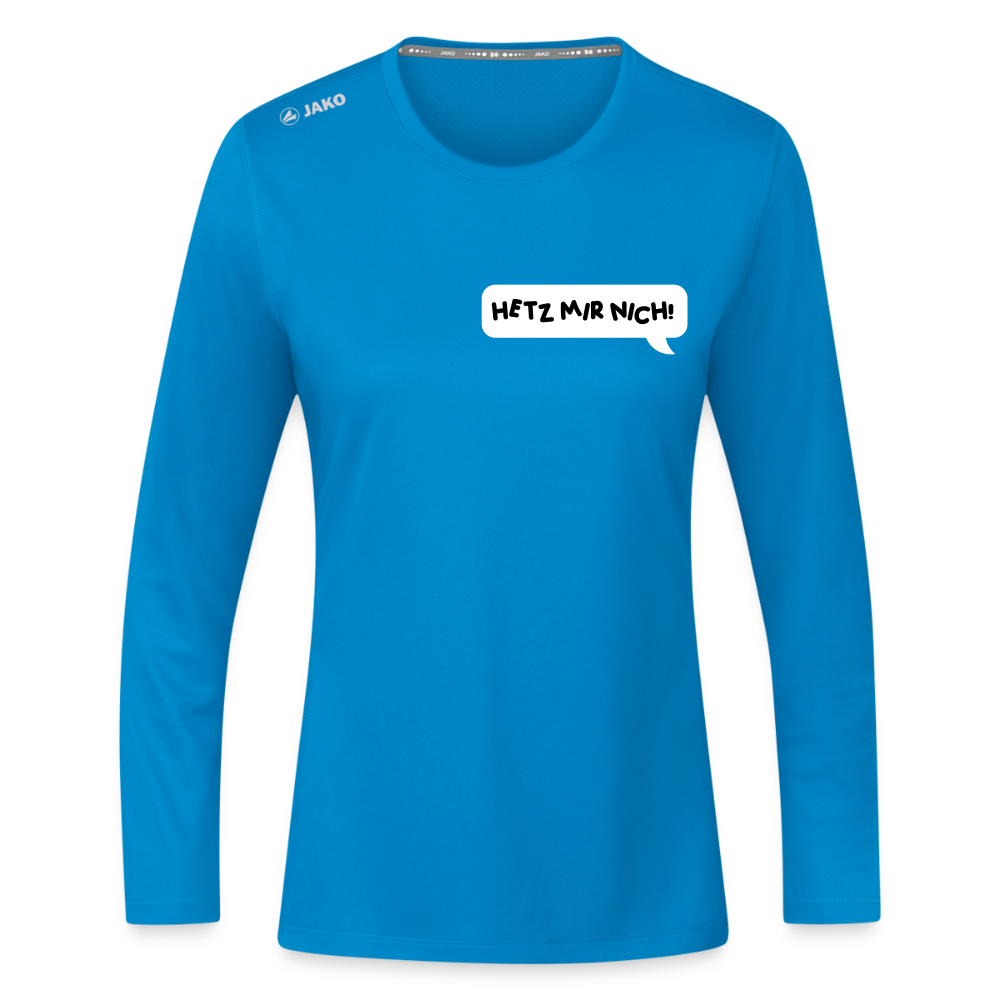 Hetz Mir Nich! - Frauen Sport Langarmshirt - Saphirblau