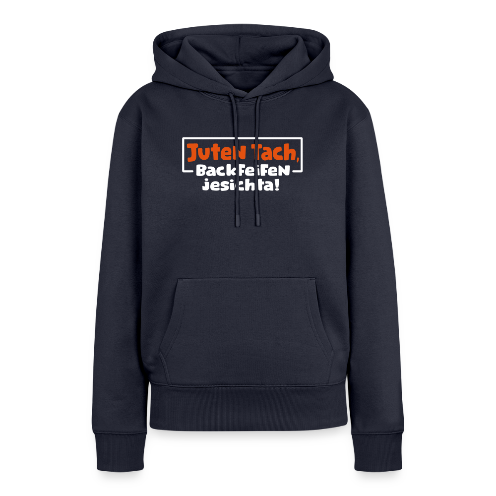 Juten Tach, Backfeifenjesichta! - Frauen Premium Hoodie - Navy