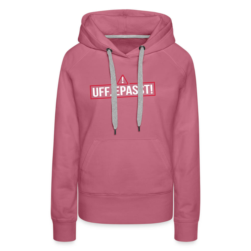 Uffjepasst! - Frauen Premium Hoodie - Malve
