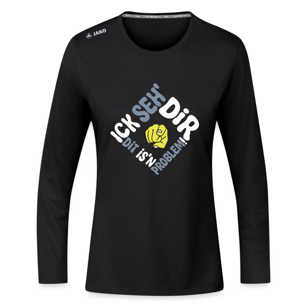 Ick seh' dir. Dit is'n Problem. - Frauen Sport Langarmshirt - Schwarz