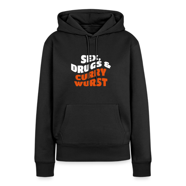 Sex, Drucks & Currywurst - Frauen Premium Hoodie - Schwarz