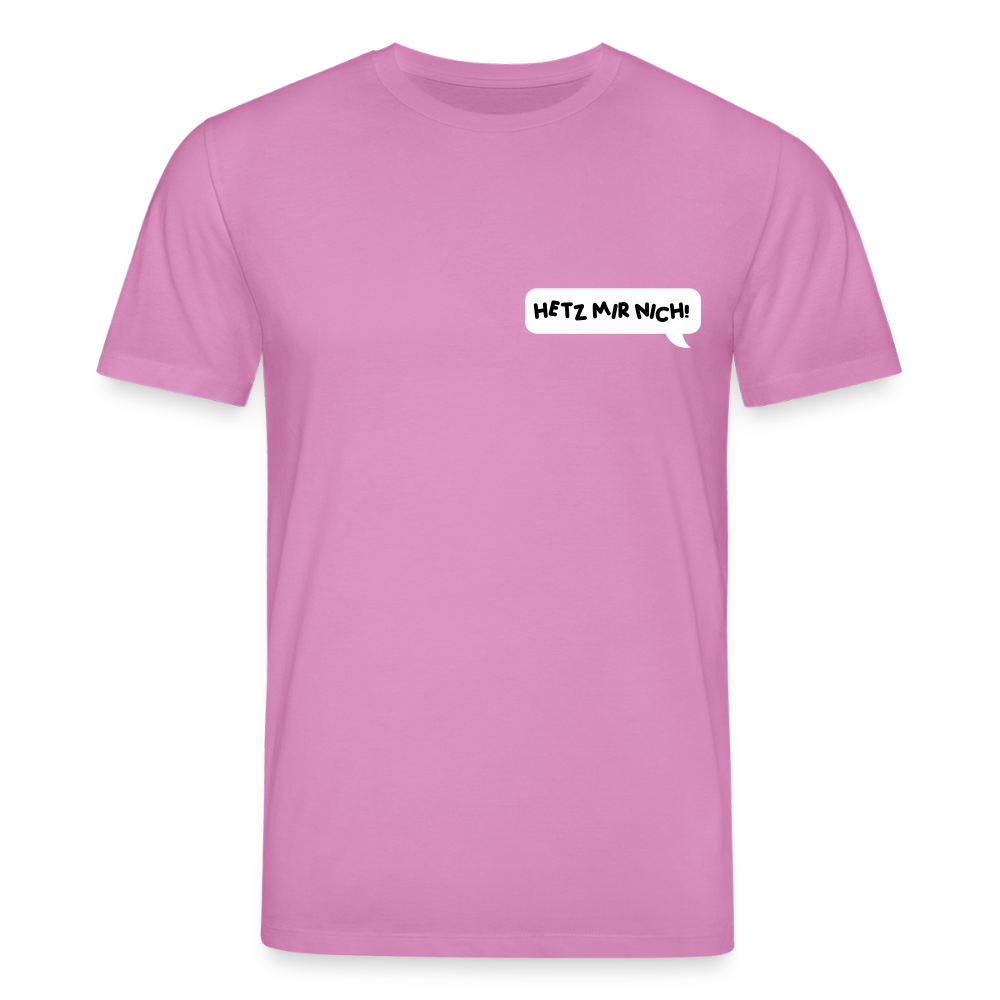 Hetz Mir Nich! - Unisex Bio T-Shirt - Pink