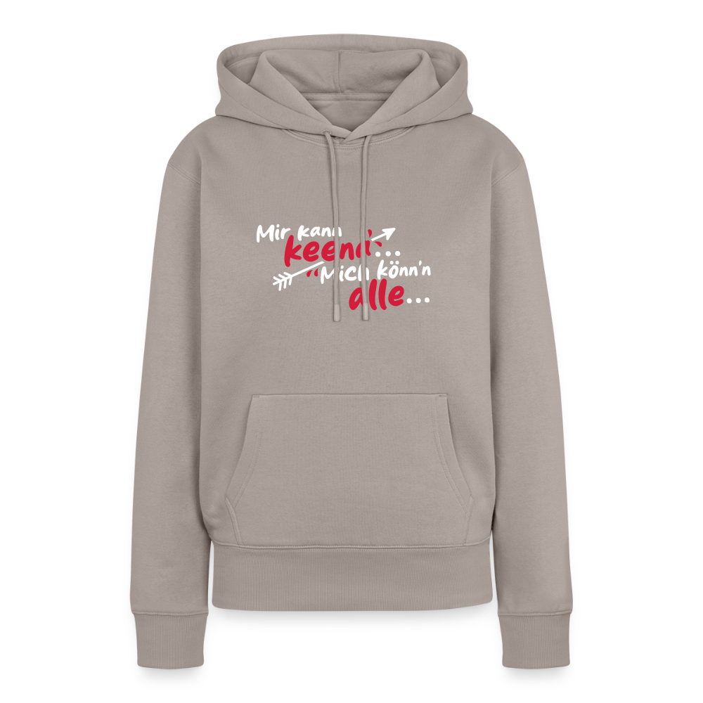 Mir kann keena... Mich könn'n alle... - Frauen Premium Hoodie - Taupe