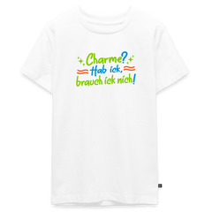 Charme? Hab ick, brauch ick nich! - Teenager Premium T-Shirt