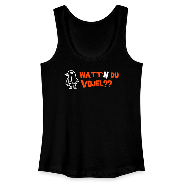 Watt'n du Vojel - Frauen Bio Tank Top - Schwarz