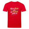 Hab 'ne Lösung, aba did Problem jefällt mir. - Unisex Bio T-Shirt - Rot