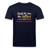 """Stell dir vor, du denkst und keener merkt's. - Unisex Bio T-Shirt - Navy