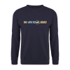 Dit wird schon, Keule! - Unisex Pullover - Navy