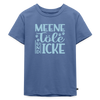 Meene Töle und Icke - Kinder Premium T-Shirt - Taubenblau