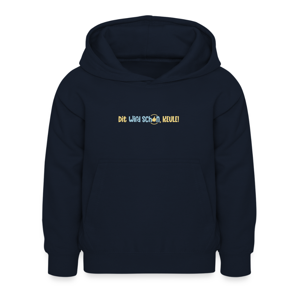 Dit wird schon, Keule! - Kinder Hoodie - Navy