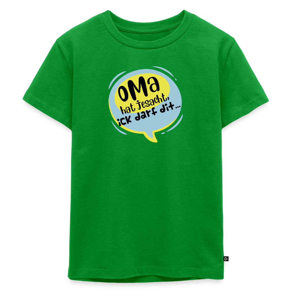 Oma hat jesacht - Kinder Premium T-Shirt - Grün